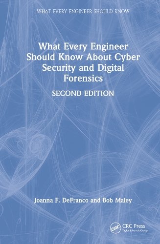 [object Object] «What Every Engineer Should Know About Cyber Security and Digital Forensics», авторов Боб Майли, Джоанна Ф. Дефранко - фото №1