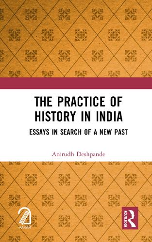 Бумажная книга «The Practice of History in India: Essays in Search of a New Past» - фото №1
