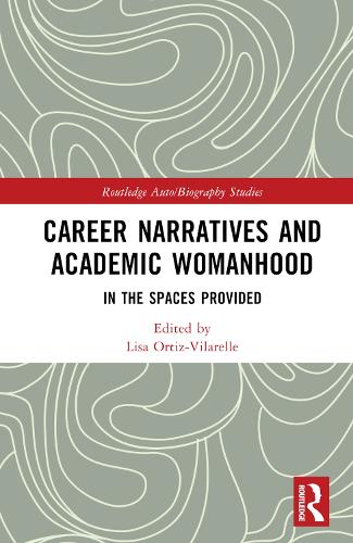 Бумажная книга «Career Narratives and Academic Womanhood: In the Spaces Provided» - фото №1