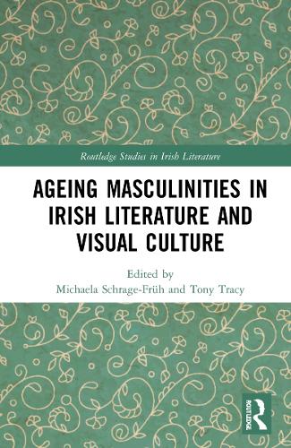 Бумажная книга «Ageing Masculinities in Irish Literature and Visual Culture» - фото №1