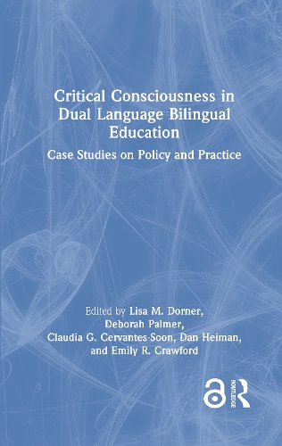 [object Object] «Critical Consciousness in Dual Language Bilingual Education: Case Studies on Policy and Practice» - фото №1
