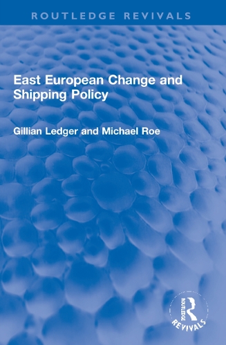 Бумажная книга «East European Change and Shipping Policy», авторов Джиллиан Леджер, Майкл Ро - фото №1