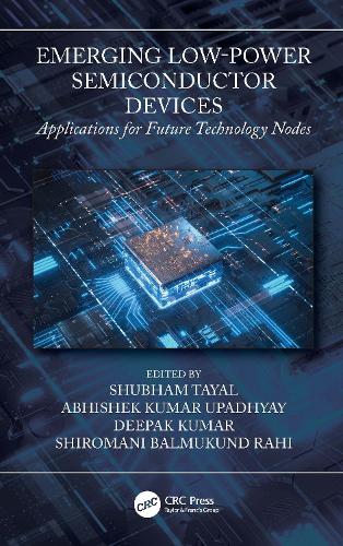 Бумажная книга «Emerging Low-Power Semiconductor Devices: Applications for Future Technology Nodes» - фото №1