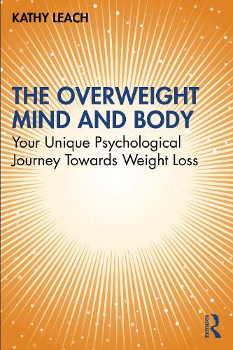 Бумажная книга «The Overweight Mind and Body: Your Unique Psychological Journey Towards Weight Loss», автор Кэти Лич - фото №1
