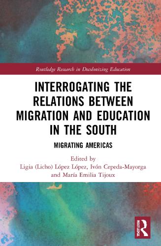 Бумажная книга «Interrogating the Relations between Migration and Education in the South: Migrating Americas» - фото №1