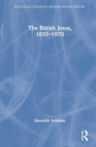 Бумажная книга «The British Jesus, 1850-1970», автор Мередит Вельдман - фото №1
