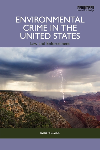 Бумажная книга «Environmental Crime in the United States: Law and Enforcement», автор Карен Кларк - фото №1