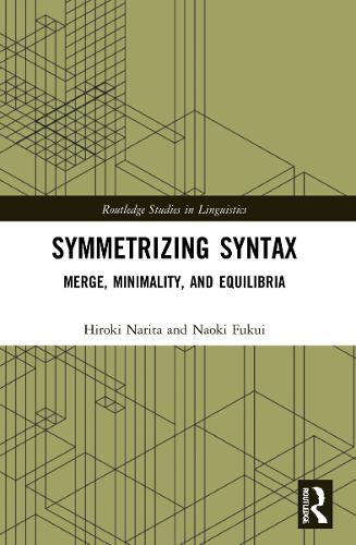 [object Object] «Symmetrizing Syntax: Merge, Minimality, and Equilibria», авторов Хироки Нарита, Наоки Фукуи - фото №1