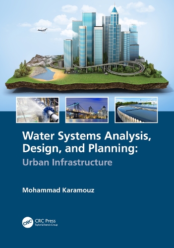 Бумажная книга «Water Systems Analysis, Design, and Planning: Urban Infrastructure», автор Мохаммад Карамуз - фото №1