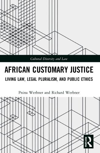 Бумажная книга «African Customary Justice: Living Law, Legal Pluralism, and Public Ethics», авторов Пнина Вербнер, Ричард Вербнер - фото №1