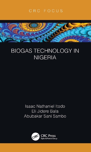 Бумажная книга «Biogas Technology in Nigeria», авторов Абубакар Сани Самбо, Элай Джидере Бала, Айзек Натаниэль Итодо - фото №1