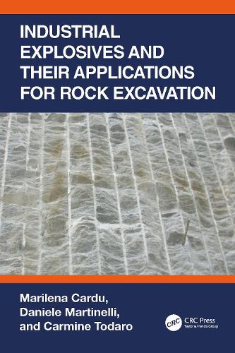 Бумажная книга «Industrial Explosives and their Applications for Rock Excavation», авторов Кармине Тодаро, Даниэле Мартинелли, Марилена Карду - фото №1