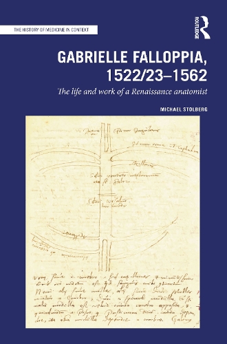 Бумажная книга «Gabrielle Falloppia, 1522/23-1562: The Life and Work of a Renaissance Anatomist», автор Майкл Столберг - фото №1