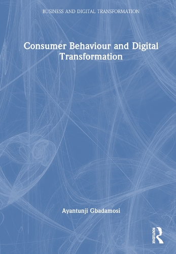 Паперова книга «Consumer Behaviour and Digital Transformation», автор Аянтунджи Гбадамосі - фото №1