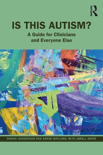 Паперова книга «Is This Autism?: A Guide for Clinicians and Everyone Else», авторів Донна Хендерсон, Джамел Уайт, Сара Вейланд - фото №1