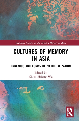 Паперова книга «Cultures of Memory in Asia: Dynamics and Forms of Memorialization» - фото №1