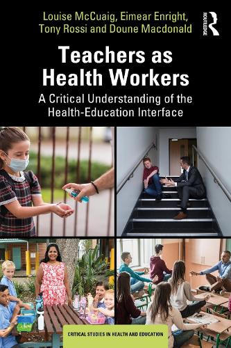 Паперова книга «Teachers as Health Workers: A Critical Understanding of the Health-Education Interface», авторів Даун Макдональд, Еймір Енрайт, Луїза МакКуейг, Тоні Россі - фото №1