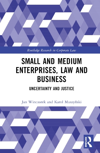 Бумажная книга «Small and Medium Enterprises, Law and Business: Uncertainty and Justice», авторов Ян Винчорек, Кароль Мушински - фото №1
