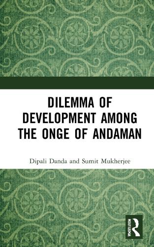 Паперова книга «Dilemma of Development among the Onge of Andaman», авторів Діпалі Данда, Суміт Мукерджі - фото №1