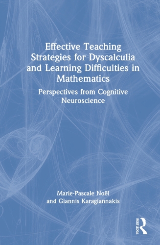 Бумажная книга «Effective Teaching Strategies for Dyscalculia and Learning Difficulties in Mathematics: Perspectives from Cognitive Neuroscience», авторов Джаннис Карагианнакис, Мари-Паскаль Ноэль - фото №1