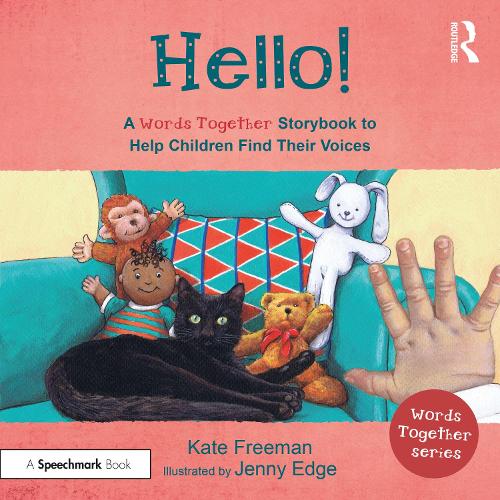 Бумажная книга «Hello!: A 'Words Together' Storybook to Help Children Find Their Voices», автор Кейт Фримен - фото №1