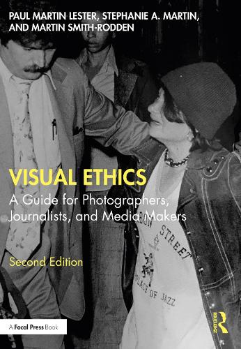 Бумажная книга «Visual Ethics: A Guide for Photographers, Journalists, and Media Makers», авторов Мартин Смит-Родден, Пол Мартин Лестер, Стефани А. Мартин - фото №1