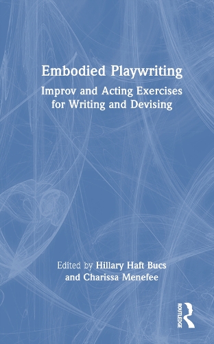 Паперова книга «Embodied Playwriting: Improv and Acting Exercises for Writing and Devising» - фото №1