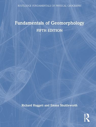 Бумажная книга «Fundamentals of Geomorphology», авторов Эмма Шаттлворт, Ричард Хаггетт - фото №1