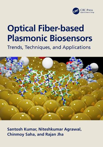 [object Object] «Optical Fiber-based Plasmonic Biosensors: Trends, Techniques, and Applications», авторов Чинмой Саха, Нитешкумар Агравал, Раджан Джха, Сантош Кумар - фото №1