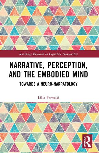 Бумажная книга «Narrative, Perception, and the Embodied Mind: Towards a Neuro-narratology», автор Лилла Фармаси - фото №1
