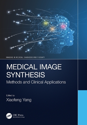 Бумажная книга «Medical Image Synthesis: Methods and Clinical Applications» - фото №1