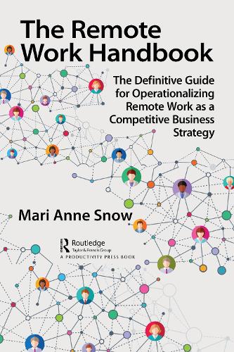 [object Object] «The Remote Work Handbook: The Definitive Guide for Operationalizing Remote Work as a Competitive Business Strategy», автор Марі Енн Сноу - фото №1