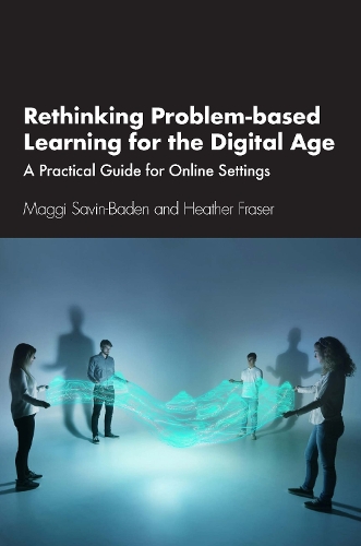 [object Object] «Rethinking Problem-based Learning for the Digital Age: A Practical Guide for Online Settings», авторів Хізер Фрейзер, Маґґі Савін-Баден - фото №1