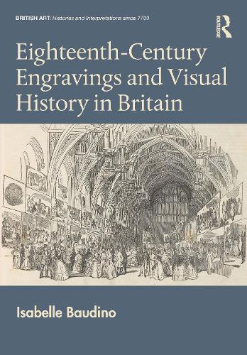 Бумажная книга «Eighteenth-Century Engravings and Visual History in Britain», автор Изабель Баудино - фото №1