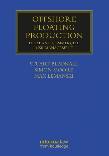 Бумажная книга «Offshore Floating Production: Legal and Commercial Risk Management» - фото №1