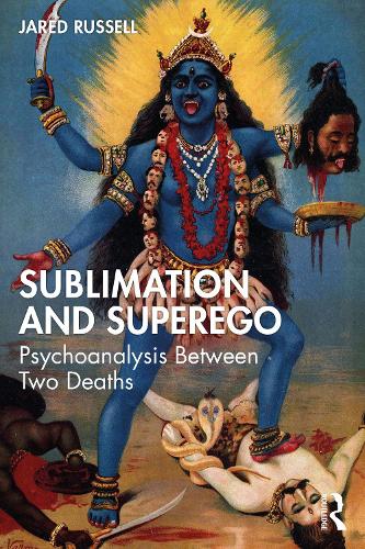 Бумажная книга «Sublimation and Superego: Psychoanalysis Between Two Deaths», автор Джаред Рассел - фото №1