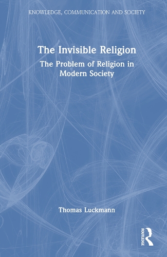 Бумажная книга «The Invisible Religion: The Problem of Religion in Modern Society», автор Томас Лакманн - фото №1