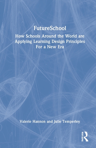 Бумажная книга «FutureSchool: How Schools Around the World are Applying Learning Design Principles For a New Era», авторов Джули Темперли, Валери Хэннон - фото №1