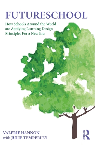 [object Object] «FutureSchool: How Schools Around the World are Applying Learning Design Principles For a New Era», авторов Джули Темперли, Валери Хэннон - фото №1
