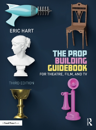 Бумажная книга «The Prop Building Guidebook: For Theatre, Film, and TV», автор Эрик Харт - фото №1
