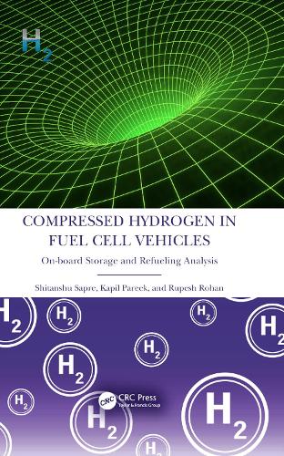 Паперова книга «Compressed Hydrogen in Fuel Cell Vehicles: On-board Storage and Refueling Analysis», авторів Капіл Парік, Рупеш Рохан, Шитаншу Сапре - фото №1