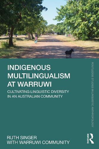 Паперова книга «Indigenous Multilingualism at Warruwi: Cultivating Linguistic Diversity in an Australian Community», автор Рут Сінгер - фото №1