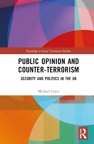 Бумажная книга «Public Opinion and Counter-Terrorism: Security and Politics in the UK», автор Майкл Листер - фото №1