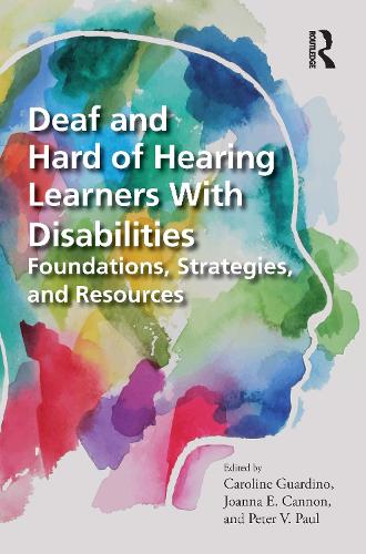 Паперова книга «Deaf and Hard of Hearing Learners With Disabilities: Foundations, Strategies, and Resources» - фото №1