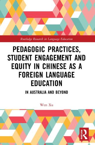 Паперова книга «Pedagogic Practices, Student Engagement and Equity in Chinese as a Foreign Language Education: In Australia and Beyond», автор Вень Сюй - фото №1