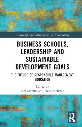 Бумажная книга «Business Schools, Leadership and the Sustainable Development Goals: The Future of Responsible Management Education» - фото №1