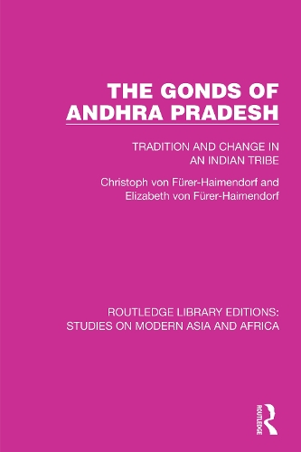 Бумажная книга «The Gonds of Andhra Pradesh: Tradition and Change in an Indian Tribe», авторов Кристоф фон Фюрер-Хаймендорф, Элизабет фон Фюрер-Хаймендорф - фото №1