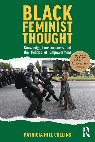 Бумажная книга «Black Feminist Thought, 30th Anniversary Edition: Knowledge, Consciousness, and the Politics of Empowerment», автор Патриция Хилл Коллинз - фото №1