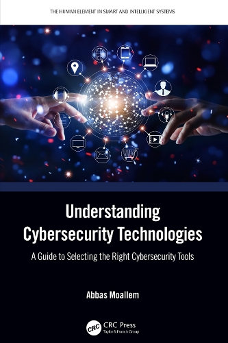[object Object] «Understanding Cybersecurity Technologies: A Guide to Selecting the Right Cybersecurity Tools», автор Аббас Моаллем - фото №1