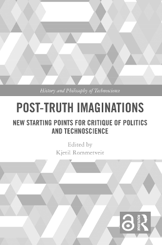 [object Object] «Post-Truth Imaginations: New Starting Points for Critique of Politics and Technoscience» - фото №1